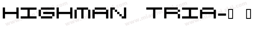 Highman Tria字体转换